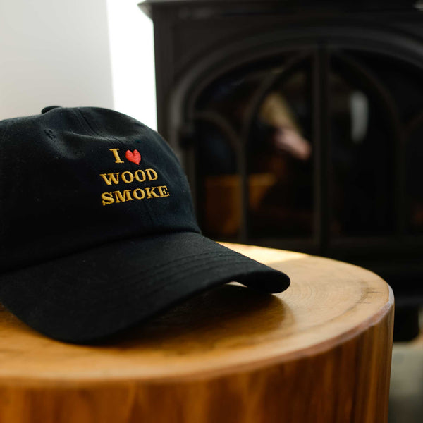 I love wood smoke, Dad hat